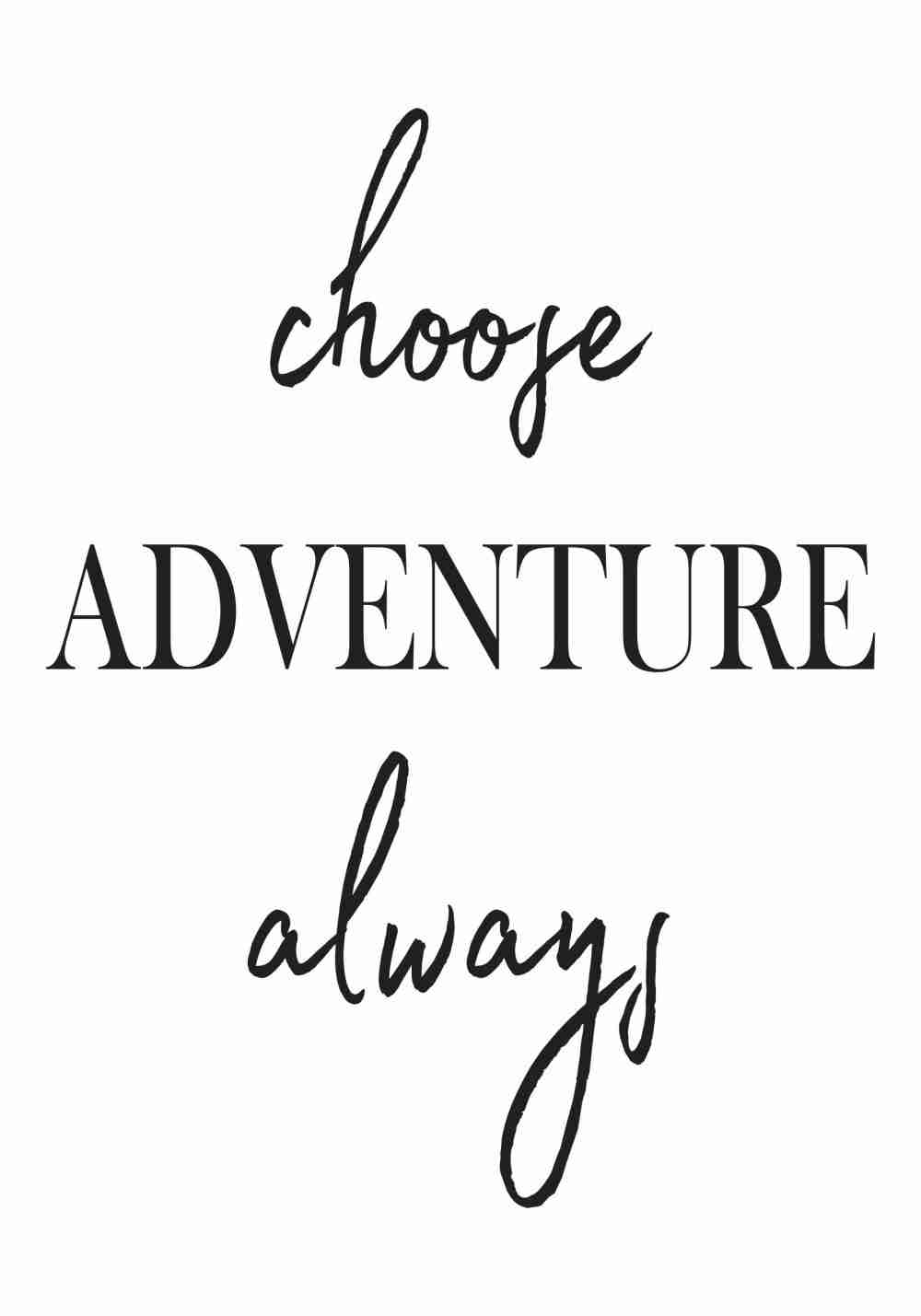 Choose Adventure Always Poster