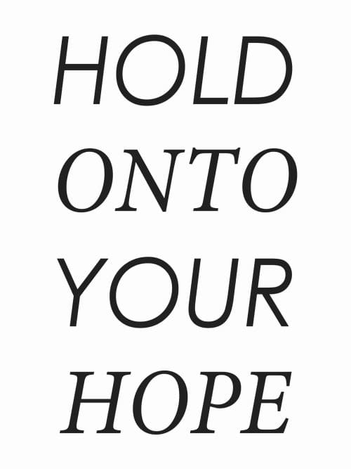 Hold Onto Your Hope Poster