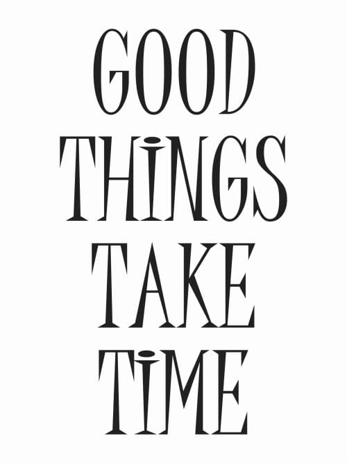 Good Things Take Time Poster