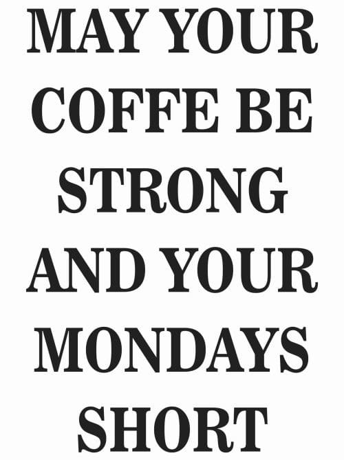 May Your Coffe Be Strong Poster