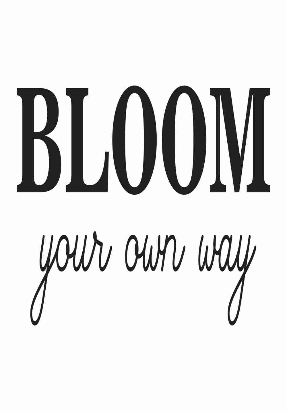 Bloom Your Own Way Poster