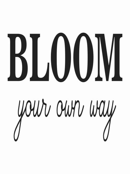 Bloom Your Own Way Poster