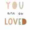 You Are So Loved Poster Count