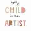Every Child Is An Artist Poster