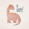 Be Happy Dinosaurie Poster